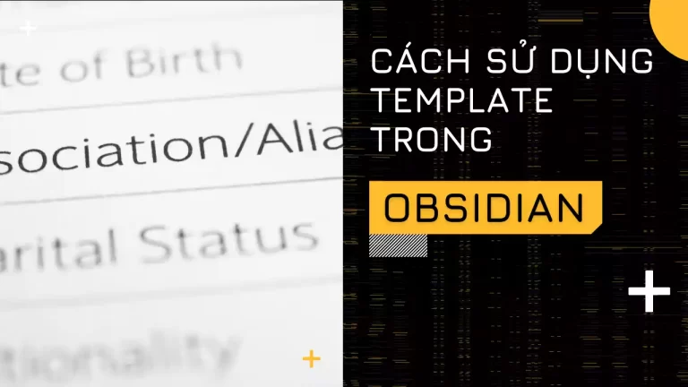 Cách sử dụng Templates trong Obsidian