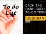 Cách tạo danh sách việc cần làm trong Obsidian 13