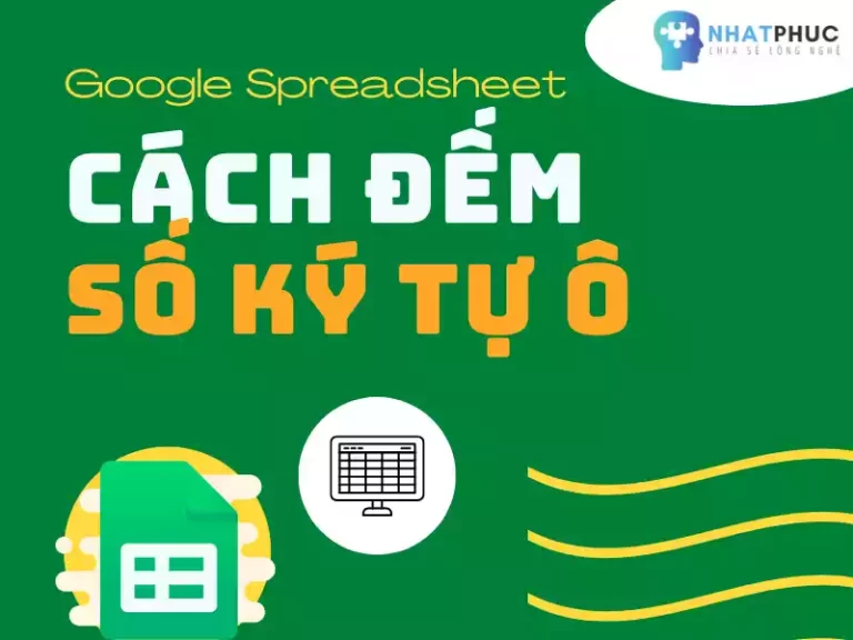 Cách đếm số ký tự một ô trong Google Sheets