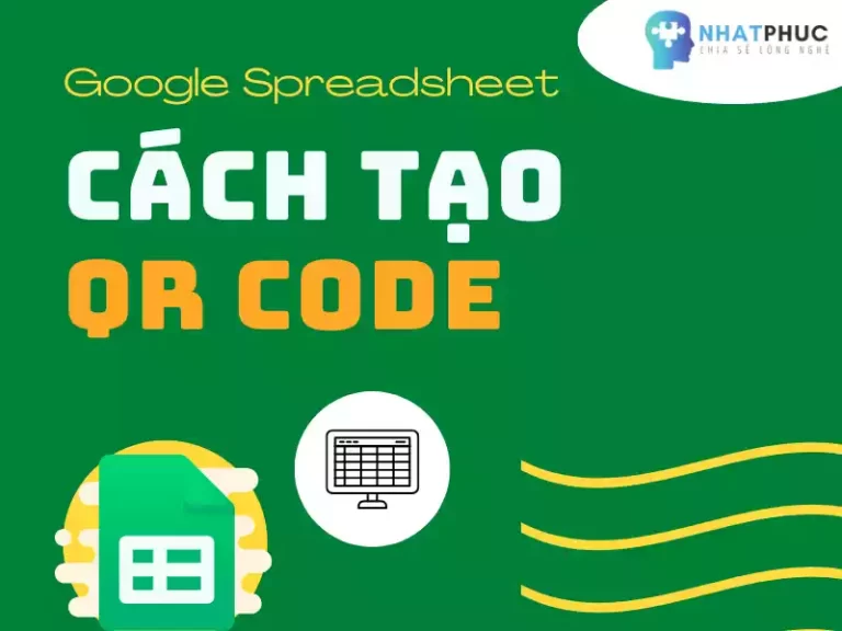Cách tạo mã QR bằng Google Sheet