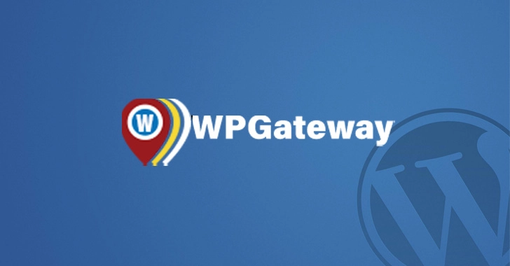 Hơn 280.000 trang WordPress bị tấn công bởi lỗ hổng plugin WPGateway