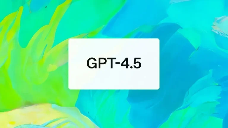 OpenAI Phát Hành Mô Hình GPT-4.5 Dành Cho Thành Viên ChatGPT Plus